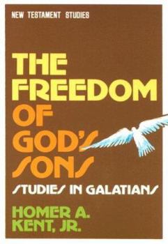 Paperback The Freedom of God's Sons: Studies in Galatians Book
