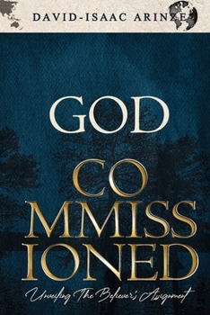 Paperback God Commissioned: Unveiling The Believer's Assignment Book