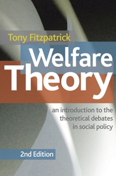 Paperback Welfare Theory: An Introduction to the Theoretical Debates in Social Policy Book