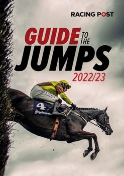 Paperback Racing Post Guide to the Jumps 2022-23 Book