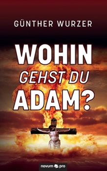 Paperback Wohin gehst du Adam? [German] Book