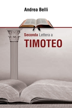 La seconda lettera a Timoteo (Italian Edition)