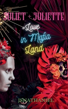 Juliet + Juliette = Love in Mafia Land