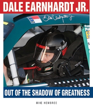 Hardcover Dale Earnhardt Jr.: Out of the Shadow of Greatness Book