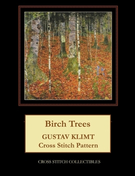 Paperback Birch Trees: Gustav Klimt cross stitch pattern [Large Print] Book