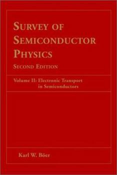Hardcover Survey of Semiconductor Physics, Electronic Transport in Semiconductors (Volume 2) Book
