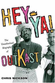 Paperback Hey YA!: The Unauthorized Biography of Outkast Book