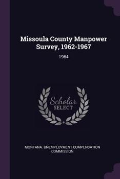 Paperback Missoula County Manpower Survey, 1962-1967: 1964 Book
