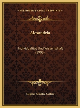 Hardcover Alexandria: Individualitat Und Wissenschaft (1903) [German] Book