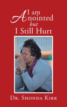 Paperback I Am Anointed but I Still Hurt Book