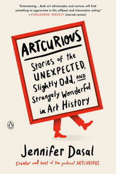 Paperback Artcurious: Stories of the Unexpected, Slightly Odd, and Strangely Wonderful in Art History Book