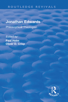 Paperback Jonathan Edwards: Philsophical Theologian Book