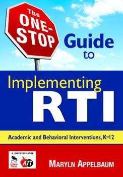 Hardcover The One-Stop Guide to Implementing RTI: Academic and Behavioral Interventions, K-12 Book