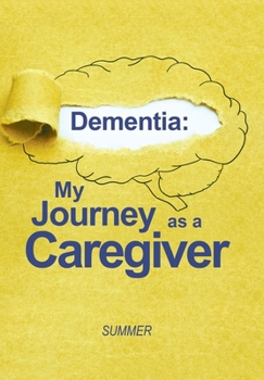 Hardcover Dementia: My Journey as a Caregiver Book