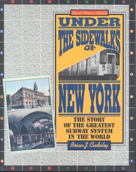 Paperback Under the Sidewalks of New York: The Story of the Greatest Subway System in the World Book