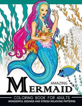 Mermaid Coloring Book for Adults: An Adult Coloring Books Underwater World