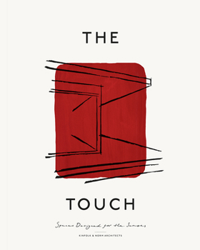 Hardcover The Touch: Spaces Designed for the Senses Book