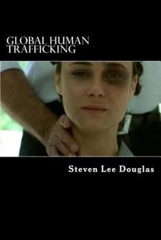 Paperback Global Human Trafficking: US / Russia / Pakistan / European Union Book