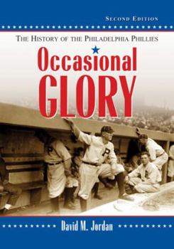 Paperback Occasional Glory: The History of the Philadelphia Phillies, 2d ed. Book