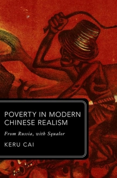 Hardcover Poverty in Modern Chinese Realism: From Russia, with Squalor Book