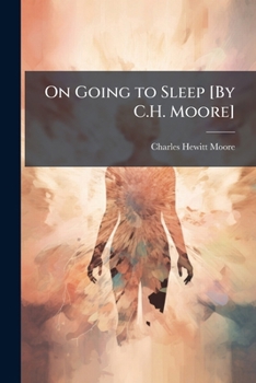 On Going to Sleep [By C.H. Moore].