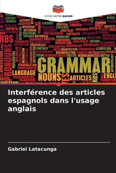 Paperback Interférence des articles espagnols dans l'usage anglais [French] Book