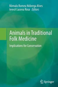 Paperback Animals in Traditional Folk Medicine: Implications for Conservation Book