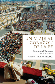 Paperback Un Viaje Al Corazón de la Fe [Spanish] Book
