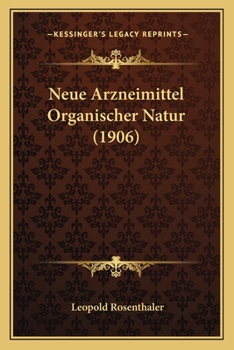 Paperback Neue Arzneimittel Organischer Natur (1906) [German] Book