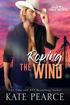 Roping the Wind - Book #1 of the Turner Brothers