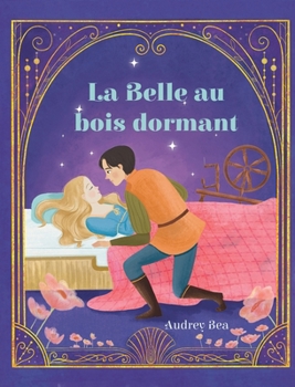La Belle au bois dormant (Contes Sans Fin) (French Edition)