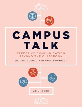 Hardcover Campus Talk, Volume 1: Effective Communication Beyond the Classroom Book