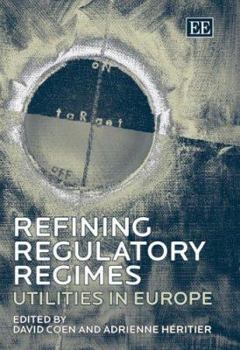 Hardcover Refining Regulatory Regimes: Utilities in Europe Book