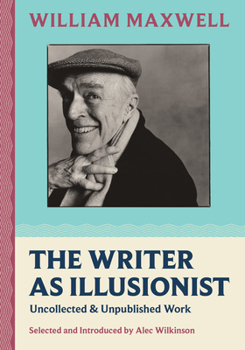 Hardcover The Writer as Illusionist: Uncollected & Unpublished Work Book