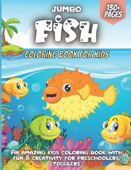 Jumbo Fish Coloring Book For Kids: Fantastic Gift For Boys & Girls, Ages 4-8