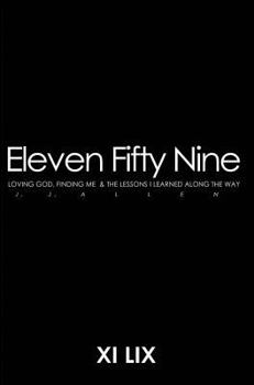 Hardcover Eleven Fifty Nine: Loving God, Finding Me, & The Lessons I Learned Along The Way Book