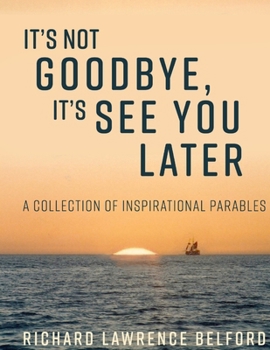 Paperback It's Not Goodbye, It's See You Later Book