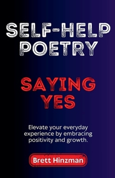 Self-Help Poetry: Saying Yes