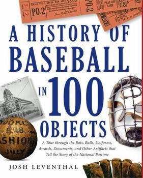 Hardcover History of Baseball in 100 Objects Book