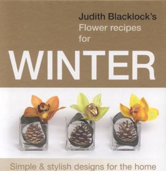 Hardcover Judith Blacklock's Flower Recipes for Winter Book