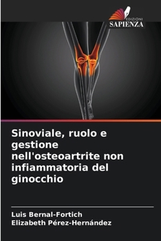 Sinoviale, ruolo e gestione nell'osteoartrite non infiammatoria del ginocchio (Italian Edition)