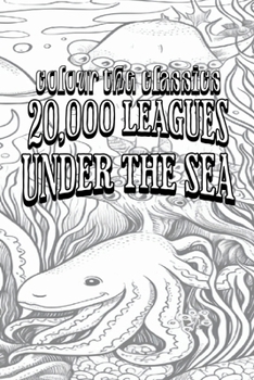 Paperback EXCLUSIVE COLORING BOOK Edition of Jules Verne's 20,000 Leagues Under the Sea Book