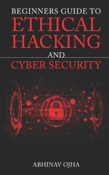 Paperback Beginners Guide To Ethical Hacking and Cyber Security Book