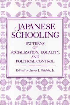 Paperback Japanese Schooling: Patterns of Socialization, Equality, and Political Control Book