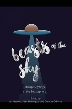 Paperback Beasts of the Sky: Strange Sightings in the Stratosphere Book