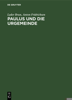 Hardcover Paulus Und Die Urgemeinde: Zwei Abhandlungen [German] Book