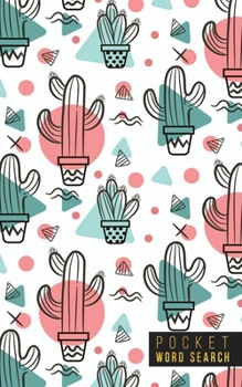 Pocket Word Search: 99 Pocket Word Search Puzzles - Pocket Word Jumble - Travel Size Wordsearches - Mini Word Puzzle - Word Seek - Fun Christmas Gift - Word Find - Succulents