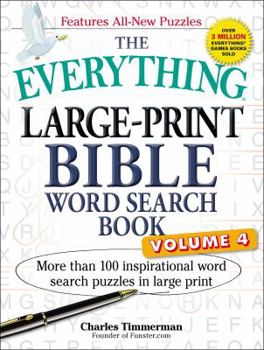 Paperback The Everything Large-Print Bible Word Search Book, Volume 4: More Than 100 Inspirational Word Search Puzzles in Large Print Book