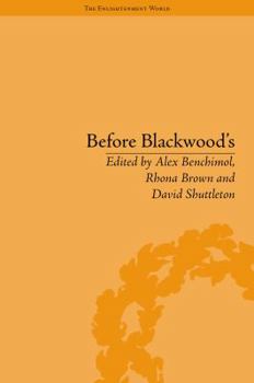 Hardcover Before Blackwood's: Scottish Journalism in the Age of Enlightenment Book
