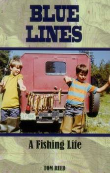 Paperback Blue Lines: A Fishing Life Book